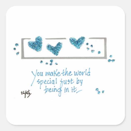 Skizze "You Make the World Special" Sprichwort Her Quadratischer Aufkleber (Vorderseite)
