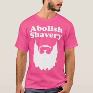 Sklaverei Bart abschaffen T-Shirt