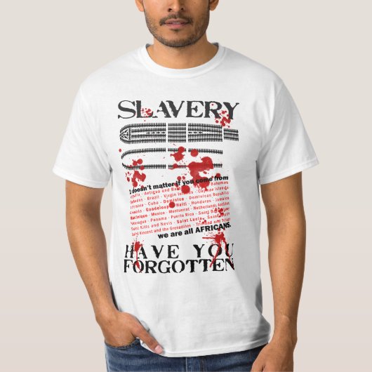 Sklaverei, haben Sie vergessen? T-Shirt (Vorderseite)