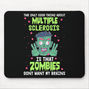 Sklerose Spaß Zombie Woll mir nicht das Gehirn Mousepad