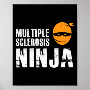 Sklerosis Ninja - Frau Support Awareness Fighter Poster
