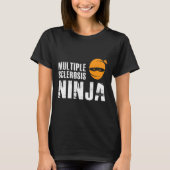 Sklerosis Ninja - Frau Support Awareness Fighter T-Shirt (Vorderseite)