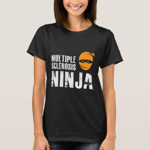 Sklerosis Ninja - Frau Support Awareness Fighter T-Shirt
