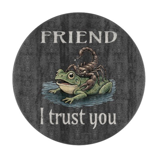 Skorpion und Frosch - Freund, ich vertraue dir Schneidebrett (Vorderseite)