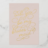 Skript geblüht, um meine Bridesmaid-Foil-Karte zu Folieneinladung (Vorderseite)