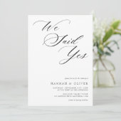 Skript Schwarz-weiße Kalligrafie Wir sagten ja Hoc Einladung (Stehend Vorderseite)