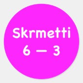Skrmetti 6--3 runder aufkleber (Vorderseite)