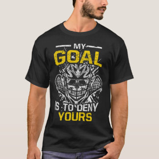 Skull Lax Lacrosse Goalie Player Mein Ziel ist es, T-Shirt