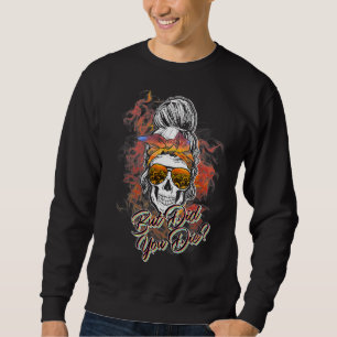 Skull Messy Bun Halloween, aber hast du Sugar Sk D Sweatshirt