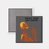 Skull Pray For My Opps 2026 Magnet (Vorderseite/Rückseite)