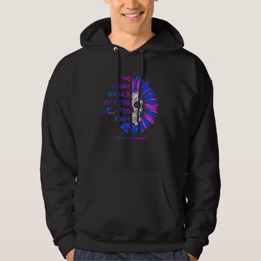 Skull Suicide Awareness  No Story Should End Too S Hoodie (Vorderseite)