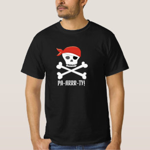 Skull und Crossbones Pirate Pa-arrr-ty! T-Shirt
