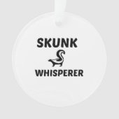 SKUNK WHISPERE ORNAMENT (Vorderseite)