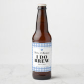 Sky Blue Gingham I Do Brew Wedding Party Bierflaschenetikett (Vorderseite)