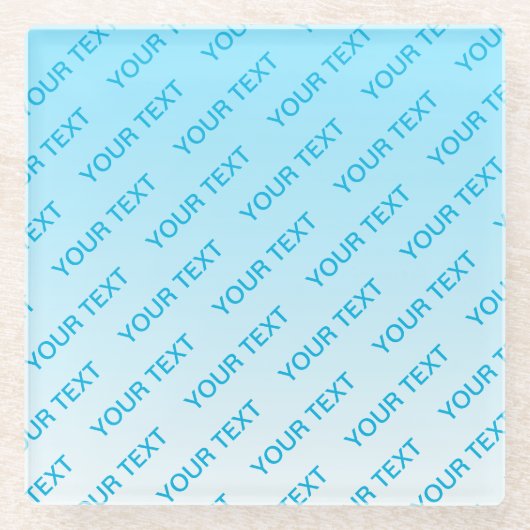 Sky Blue (veränderbare Farbe!) Ombre & Text Muster Glasuntersetzer (Vorderseite)