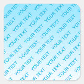 Sky Blue (veränderbare Farbe!) Ombre & Text Muster Quadratischer Aufkleber (Vorderseite)