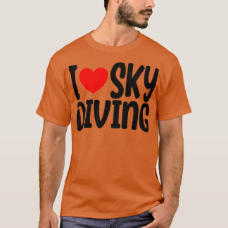 Sky Diving My Sweet Zuhause Skydiving Skydiver T-Shirt