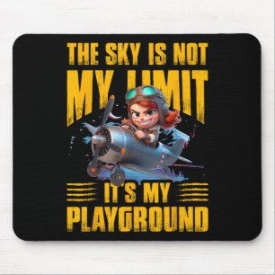 Sky ist nicht mein Limit ist mein Spielplatz Fraue Mousepad