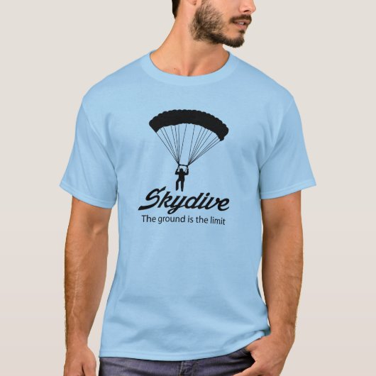 Skydive der Boden ist die Grenze T-Shirt (Vorderseite)