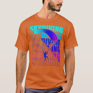 Skydive Fallschirmspringer Geschenkidee T-Shirt