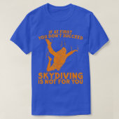 Skydive-Geschenke Männer Frauen Funny Skydive Fall T-Shirt (Design vorne)