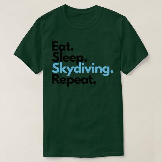 Skydive isst Sleep Skydiving Wiederholungsaufklebe T-Shirt (Design vorne)