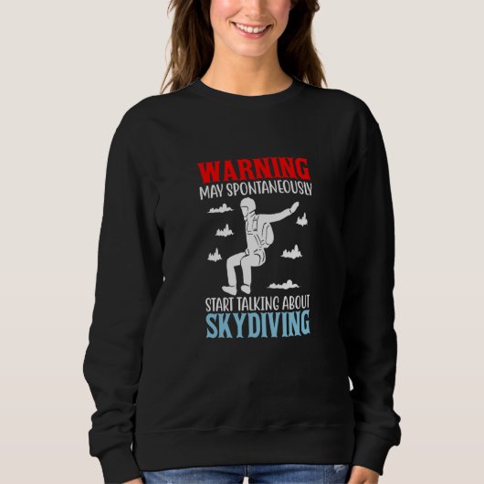 Skydive Parachute Parachutist Skydiver Skydiving   Sweatshirt (Vorderseite)
