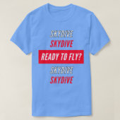 Skydive Ready to fly T-Shirt (Design vorne)
