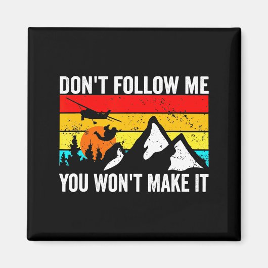 Skydiver Dont Follow Me I Do Stud Things Skydivi  Magnet (Vorne)