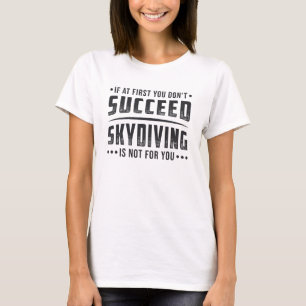Skydiver erfolgreich Skydiving Skydive Parachute C T-Shirt