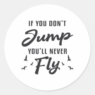 Skydiver, wenn du nicht springst, wirst du nie Coo Runder Aufkleber