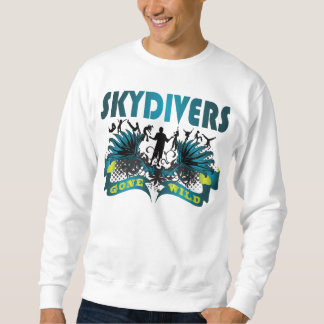 Skydivers wild gegangen sweatshirt