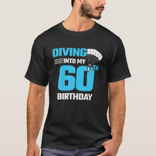 Skydiving Birthday - Erstes Skydiving - 60th B T-Shirt