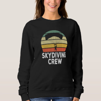 Skydiving Crew Parachuting And Skydive Sweatshirt