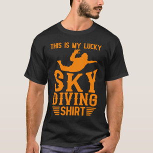 Skydiving For Men Cool Lucky Skydiver T-Shirt