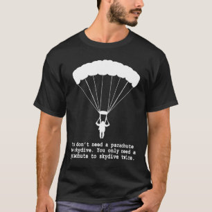 Skydiving Funny Parachute Geschenk für Extremsport T-Shirt