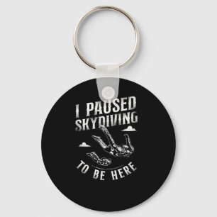Skydiving habe ich mich angehalten Skydiving hier  Schlüsselanhänger