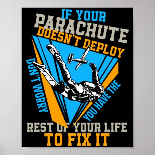 Skydiving If Your Parachute Doesnt Deploy Dont Poster (Vorne)