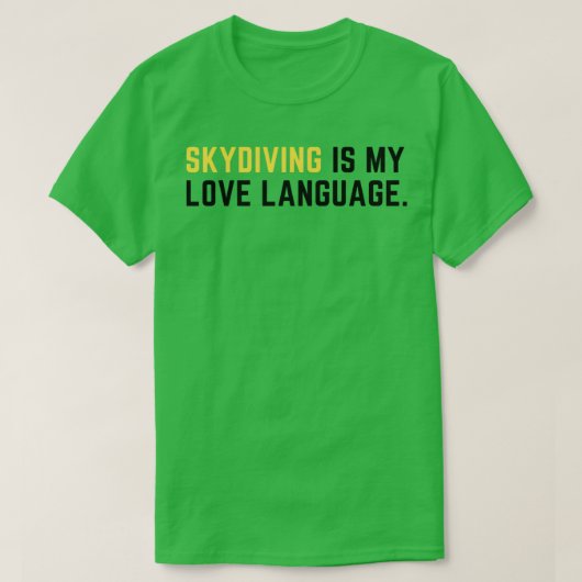 Skydiving ist meine Liebe 1 T-Shirt (Design vorne)