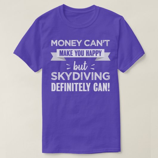 Skydiving macht dich glücklich Funny Gift für Skyd T-Shirt (Design vorne)