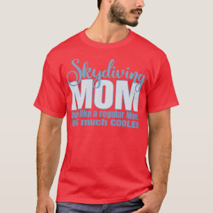 Skydiving-Mama T-Shirt