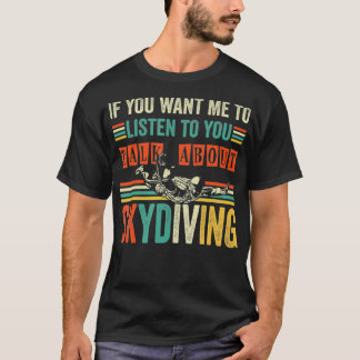 Skydiving Skydiver Gift  T-Shirt