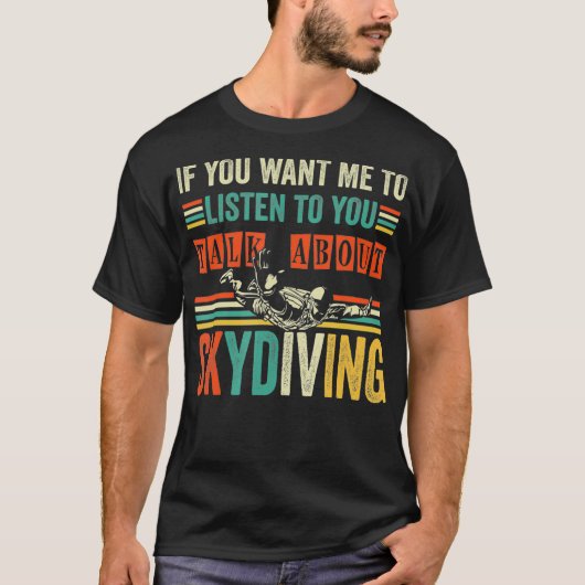 Skydiving Skydiver Gift  T-Shirt (Vorderseite)