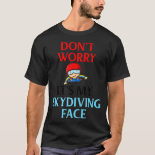 Skydiving Skydiver Gifts For Men Women Dad Mom Fun T-Shirt