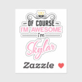 Skylar natürlich bin ich Phantastisch Aufkleber (Blatt)