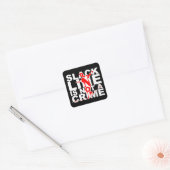 "Slack line" ist kein Kriminalsticker Quadratischer Aufkleber (Umschlag)