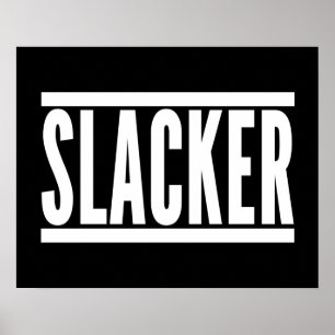Slacker Funny Zitat Poster