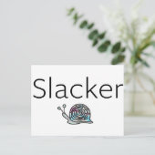 Slacker Snail Postkarte (Stehend Vorderseite)