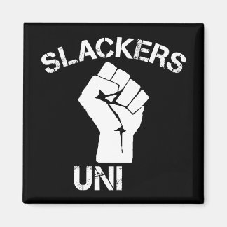 Slackers Unite Magnet