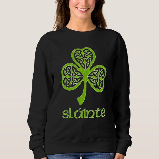 Sláinte Celtic Knot C St Patrick's Day Gaelic Slai Sweatshirt (Vorderseite)